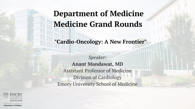 Medicine Grand Rounds: "Cardio-Oncology: A New Frontier" 1/31/2023